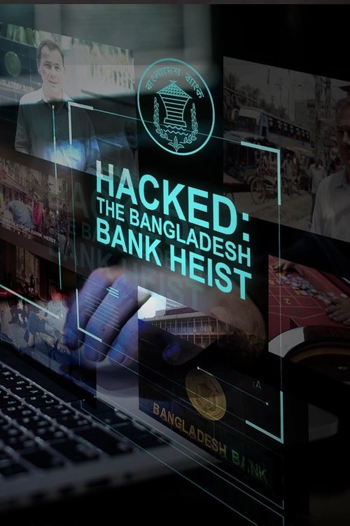 Hacked: The Bangladesh Bank Heist (2018) movie poster
