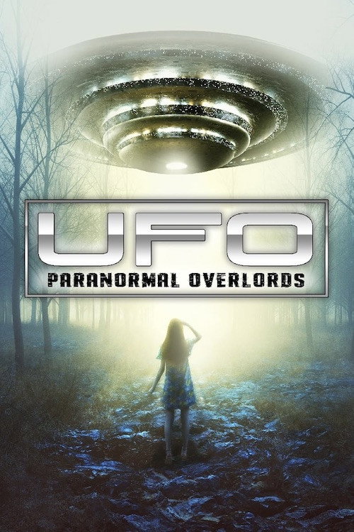 UFO: Paranormal Overlords (2023) movie poster