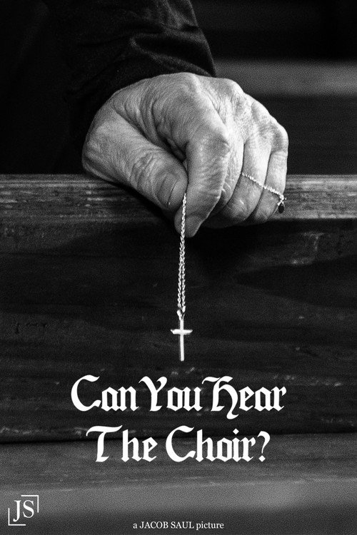 CAN YOU HEAR THE CHOIR? (2021) movie poster