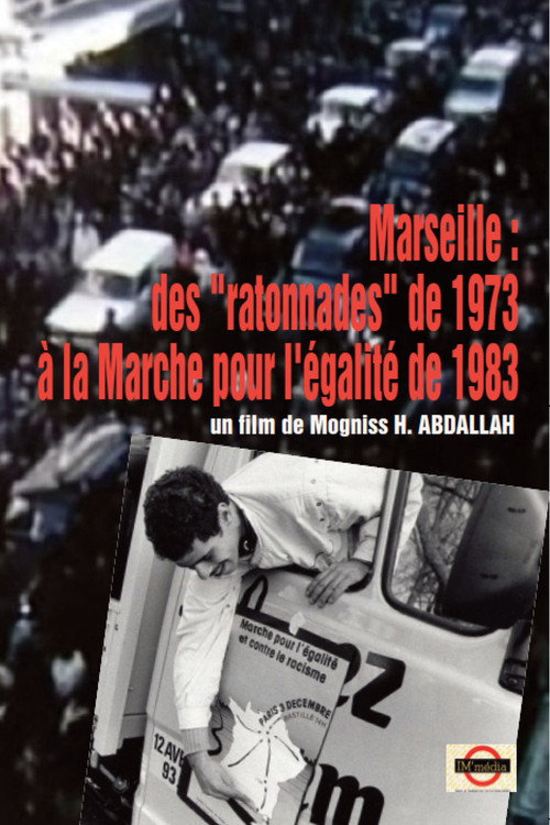 MARSEILLE - DES "RATONNADES" DE 1973 À LA MARCHE POUR L'ÉGALITÉ ET CONTRE LE RACISME (2013) movie poster