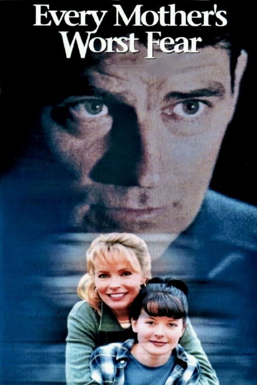 Every Mother's Worst Fear (1998) movie poster