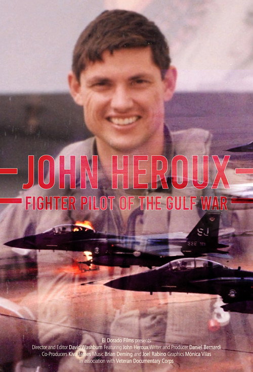 John Heroux: Gulf War Fighter Pilot (2012) movie poster