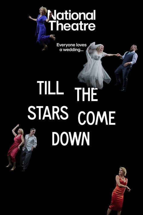 National Theatre Live: Till The Stars Come Down (2024) movie poster