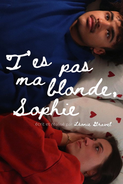 T'es pas ma blonde, Sophie (2025) movie poster