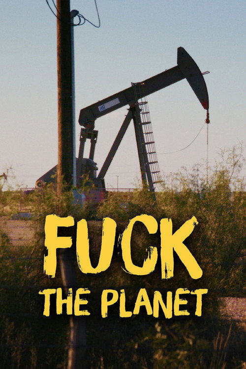 Fuck la planète : le choix du réchauffement (2026) TV show poster