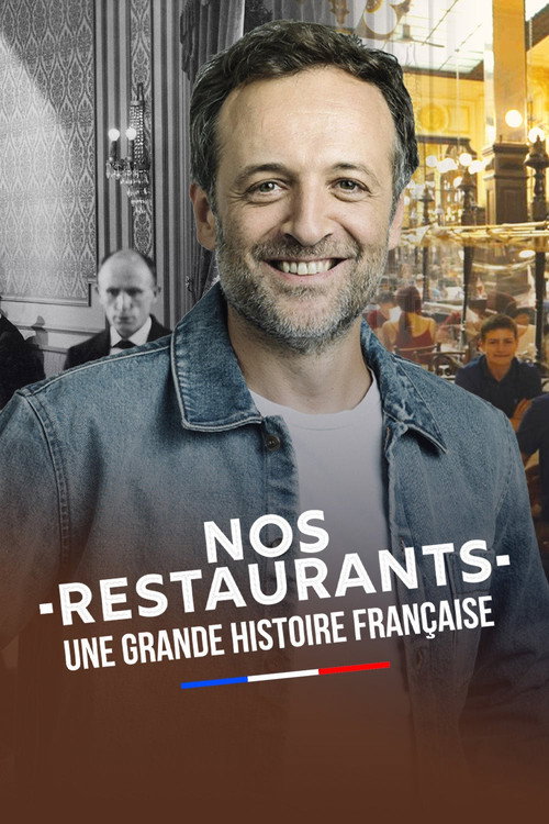 Nos restaurants : Une grande histoire française (2023) movie poster
