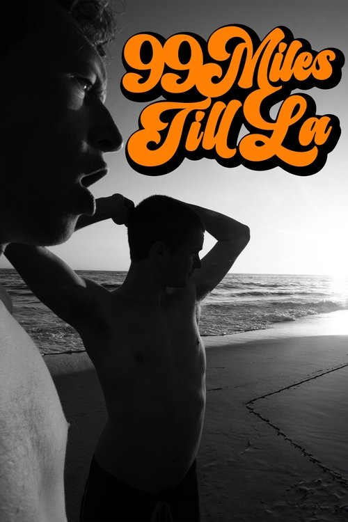 99 Miles Till LA (2023) movie poster