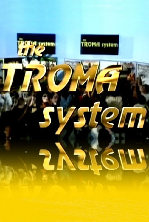 The Troma System (1993) movie poster