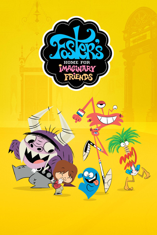 Foster's Home for Imaginary Friends (2004) TV show poster