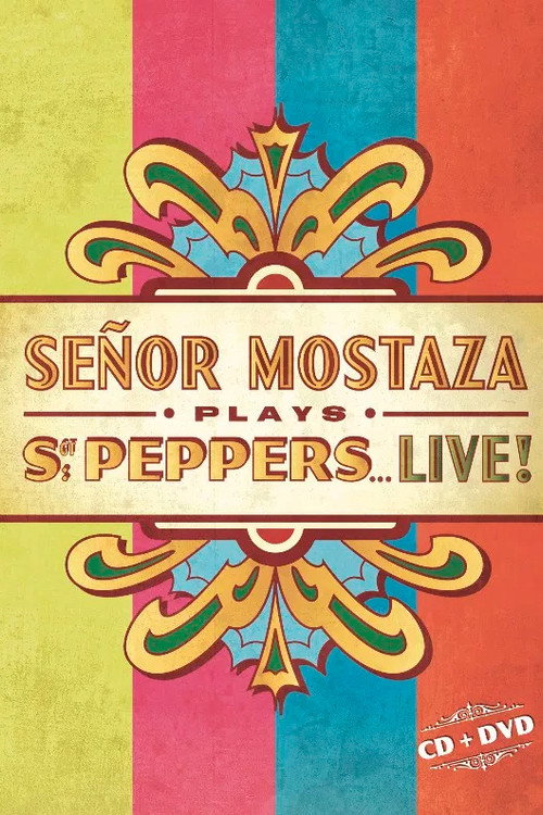 Señor Mostaza Plays Sgt. Peppers Live (2017) movie poster