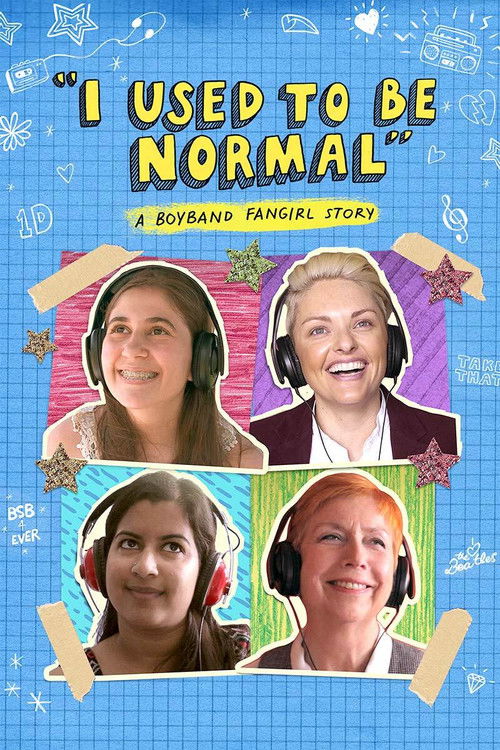 I Used to Be Normal: A Boyband Fangirl Story (2018) movie poster