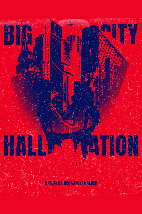BIG CITY HALLUCINATION (2025) movie poster