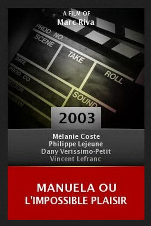 Manuela ou l'impossible plaisir (2003) movie poster