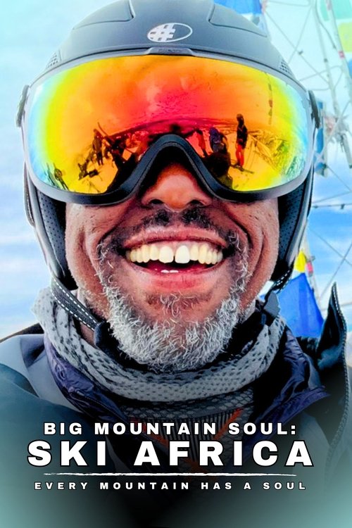 Big Mountain Soul: Ski Africa (2025) movie poster