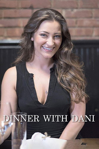 Dinner with Dani (2018) TV show poster