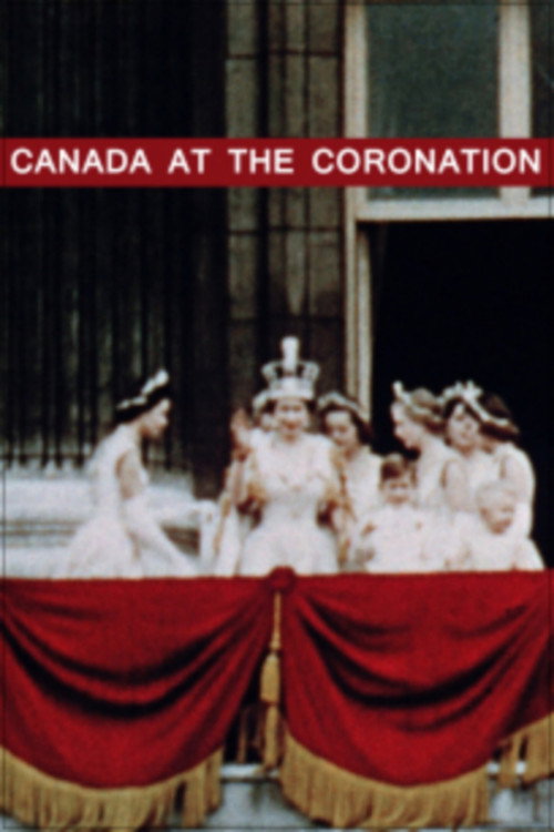 Canada at the Coronation (1953) movie poster