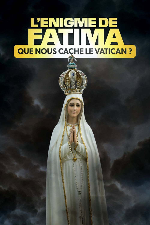 L'Énigme de Fatima : Que nous cache le Vatican ? (2023) movie poster