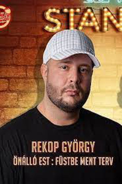 Füstbe ment terv - Rekop György önálló műsora (2023) movie poster