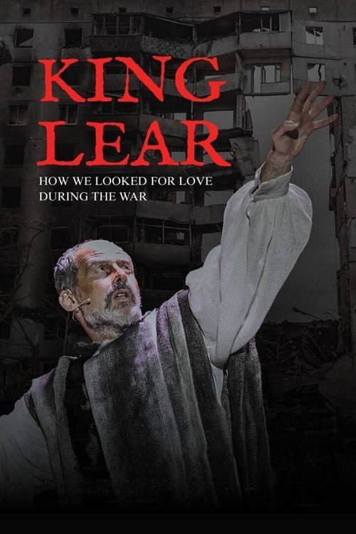 King Lear: How We Looked for Love During the War (2023) movie poster