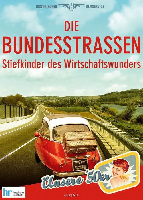 Die Bundesstrassen - Stiefkinder des Wirtschaftswunders (1957) movie poster