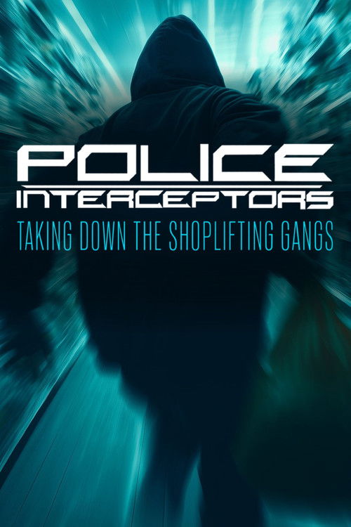 Police Interceptors: Taking Down the Shoplifting Gangs (2026) TV show poster
