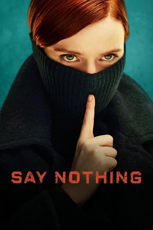 Say Nothing (2024) TV show poster