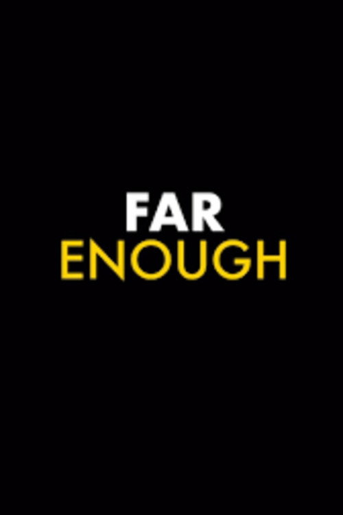 FAR ENOUGH (2025) movie poster