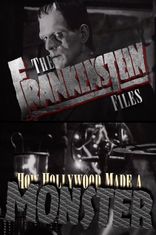 The 'Frankenstein' Files: How Hollywood Made a Monster (1999) movie poster