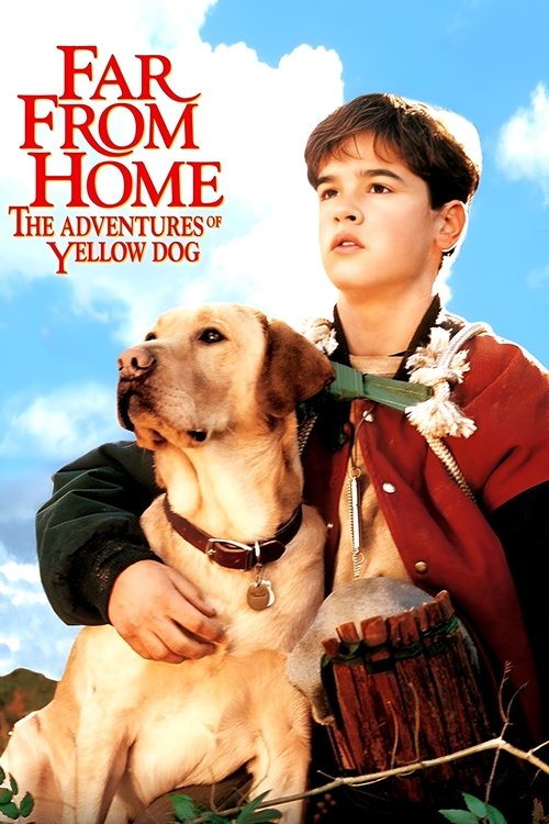 Far from Home: The Adventures of Yellow Dog (1995) movie poster