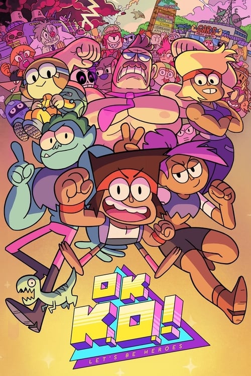 OK K.O.! Let's Be Heroes (2017) TV show poster