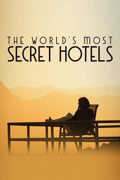 World's Most Secret Hotels (2023) TV show poster