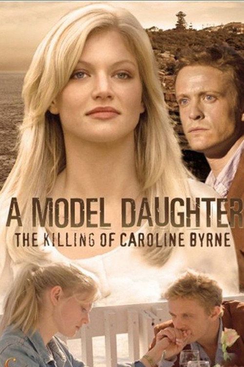 A Model Daughter: The Killing of Caroline Byrne (2011) movie poster