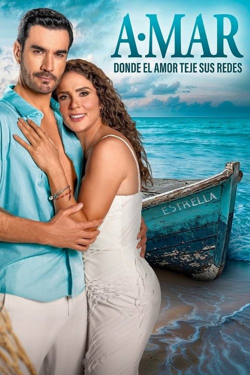 A.mar, donde el amor teje sus redes (2025) TV show poster