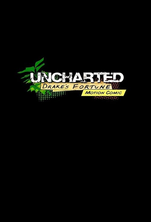 Uncharted: Drake's Fortune Motion Comic (2007) TV show poster