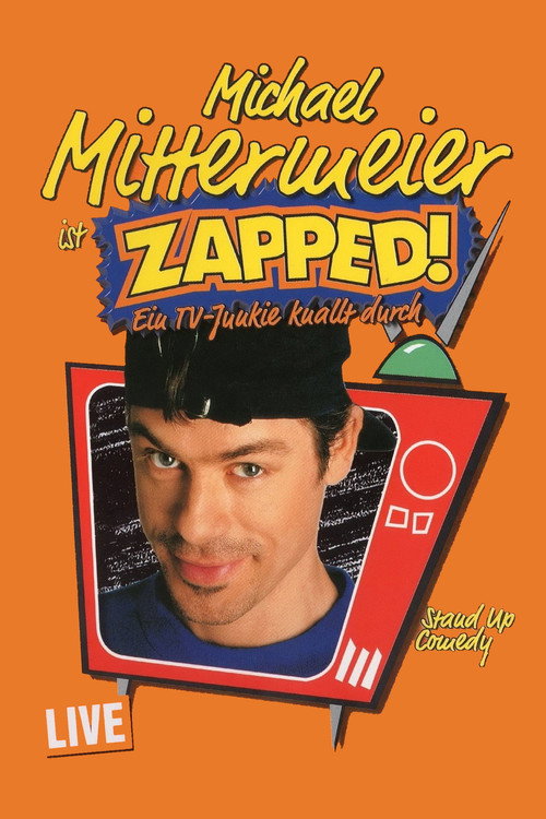 Michael Mittermeier - Zapped! (1999) movie poster
