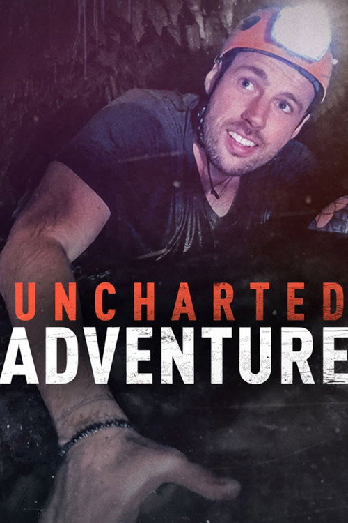 Uncharted Adventure (2021) TV show poster