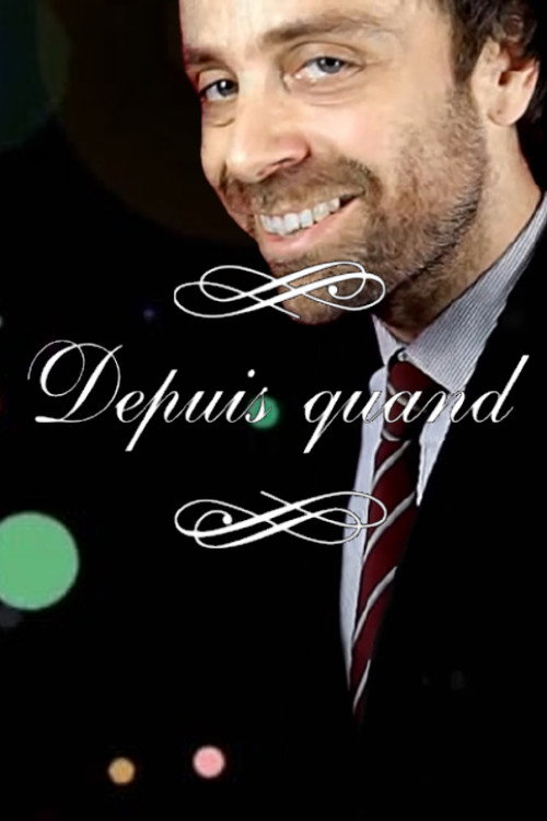Depuis Quand (2016) TV show poster