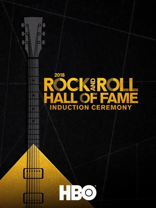 Twenty Eighteen Rock and Roll Hall of Fame Induction Ceremony (2018) movie poster