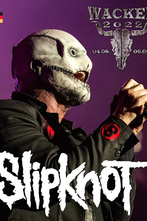 Slipknot Live - Wacken Open Air 2022 (2022) movie poster