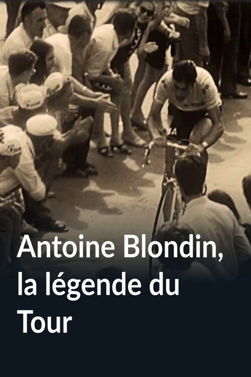 Antoine Blondin, la légende du Tour (2016) movie poster