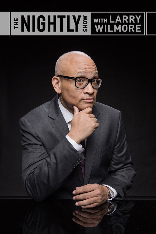 The Nightly Show with Larry Wilmore (2015) TV show poster