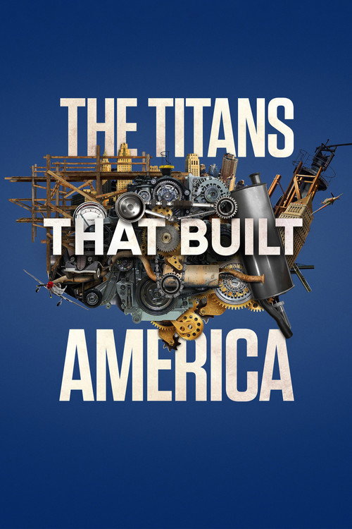 The Titans That Built America (2021) TV show poster