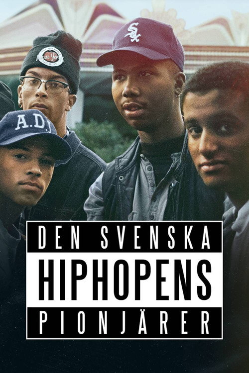 Den svenska hiphopens pionjärer (2021) TV show poster
