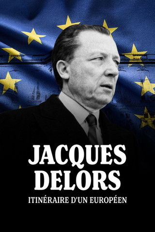 Jacques Delors, itinéraire d'un Européen (2022) movie poster