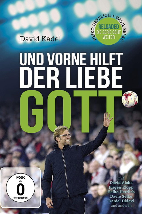 Und vorne hilft der liebe Gott (2018) movie poster