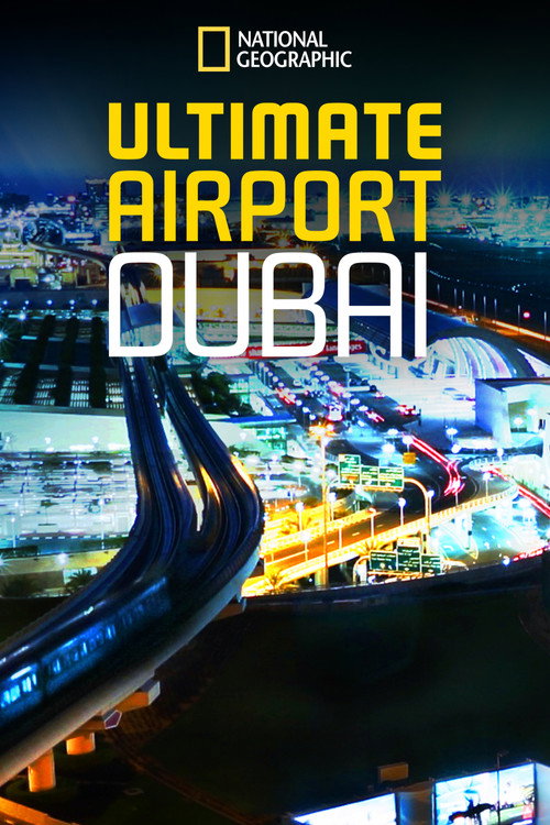 Ultimate Airport Dubai (2013) TV show poster