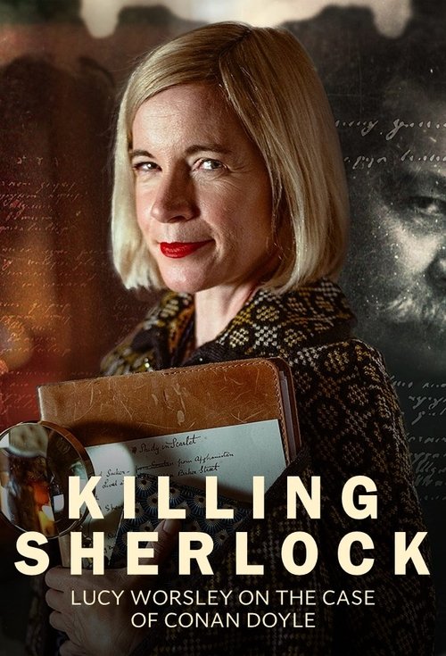 Killing Sherlock: Lucy Worsley on the Case of Conan Doyle (2023) TV show poster
