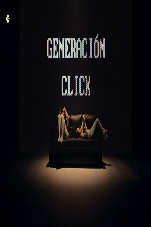 Generacion click (2024) TV show poster