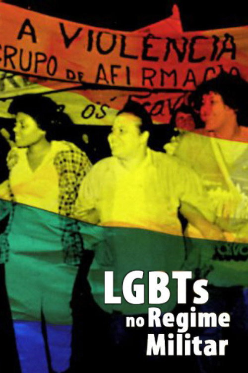 LGBTs no regime militar (2018) movie poster