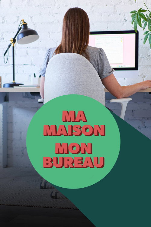 Ma maison : mon bureau (2021) TV show poster